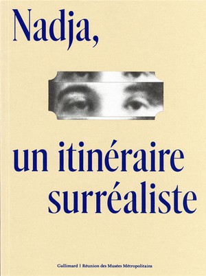 Nadja, Un Itineraire Surrealiste 