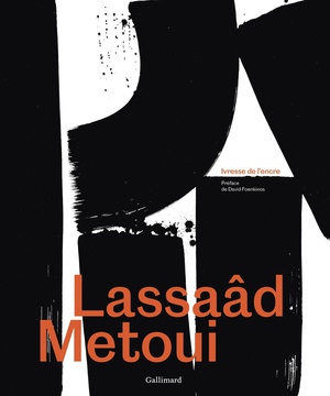 Lassaad Metoui : Ivresse De L'encre 