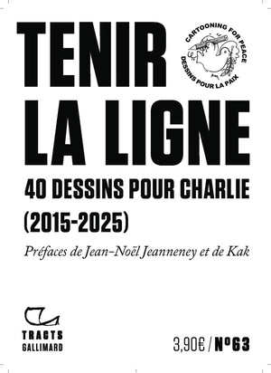 Tenir La Ligne : 40 Dessins Pour Charlie (2015-2025) 