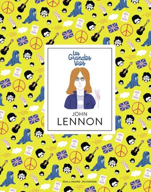 Les Grandes Vies : John Lennon 