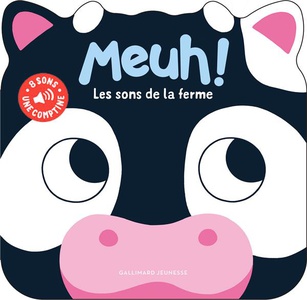 Meuh : Les Sons De La Ferme ; Huit Sons + Une Comptine 