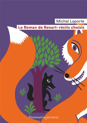 Le Roman De Renart ; Recits Choisis 
