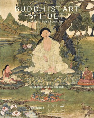 Buddhist Art Of Tibet : In Milarepa's Footsteps 
