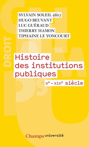 Histoire Des Institutions Publiques : Xe-xixe Siecle 