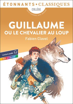 Guillaume Ou Le Chevalier Au Loup 