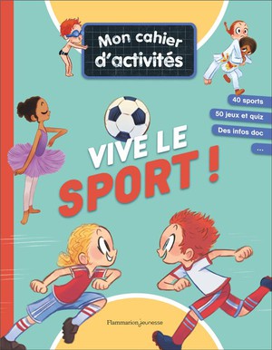 Mon Cahier D'activites - Vive Le Sport ! 