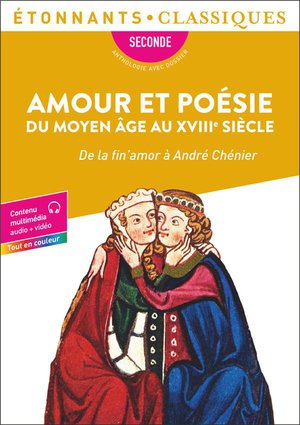 Amour Et Poesie Du Moyen Age Au Xviiie Siecle : De La Fin'amor A Andre Chenier 