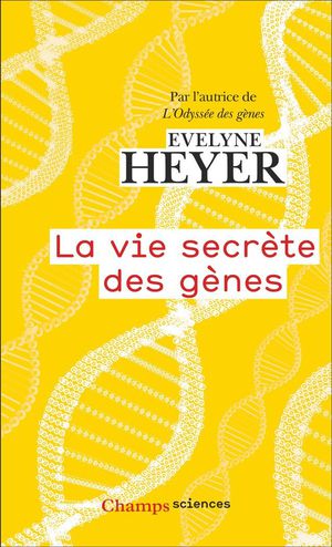 La Vie Secrete Des Genes 