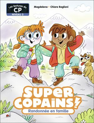 Super Copains ! Tome 8 : Randonnee En Famille 