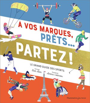 A Vos Marques, Prets... Partez ! : Le Grand Guide Des Sports 