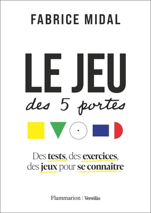 Le Jeu Des 5 Portes : Des Tests, Des Exercices, Des Jeux Pour Se Connaitre 