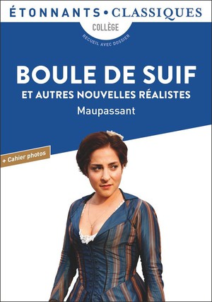 Boule De Suif Et Autres Nouvelles Realistes 