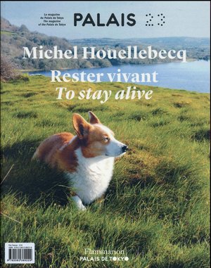 Michel Houellebecq, Rester Vivant 