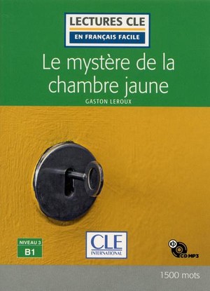 Fle ; Le Mystere De La Chambre Jaune ; Niveau B1 (edition 2020) 