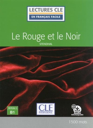 Le Rouge Et Le Noir ; Lecture Fle ; Niveau 3 ; B1 
