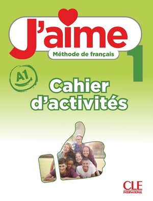 J'aime, Methode De Francais : Niveau 1 (a1) ; Cahier D'activites 