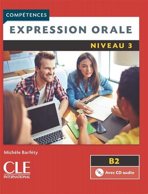 Expression Orale Fle ; Niveau 3 ; B2 (2e Edition) 