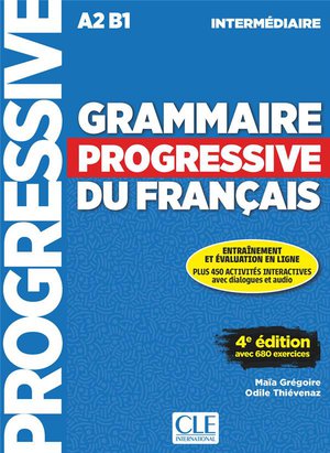 Grammaire Progressive Du Francais ; Intermediaire ; A2 ; B1 (4e Edition) 