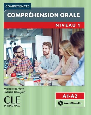 Comprehension Orale Fle ; Niveau 1 ; A1-a2 (2e Edition) 