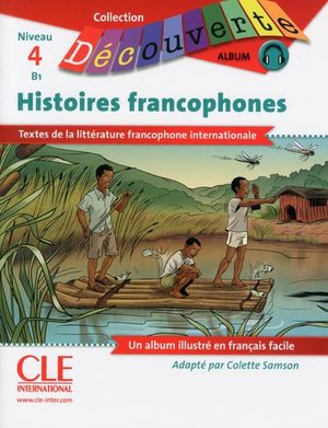 Histoires Francophones ; Niveau 4 ; B1 