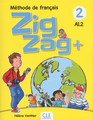 Zigzag Tome 2 : Methode De Francais ; Fle ; A1.2 