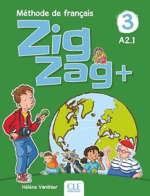 Zigzag Tome 3 : Methode De Francais ; Fle ; A2.1 (edition 2019) 