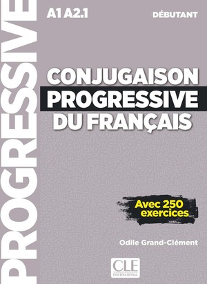 Fle ; Conjugaison Progressive Du Francais ; A1 ; A2.1 ; Debutant (edition 2018) 