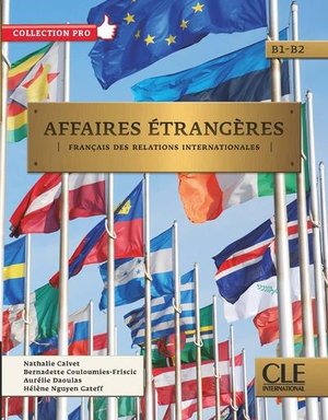 Affaires Etrangeres ; Livre De L'eleve ; B1/b2 (edition 2020) 