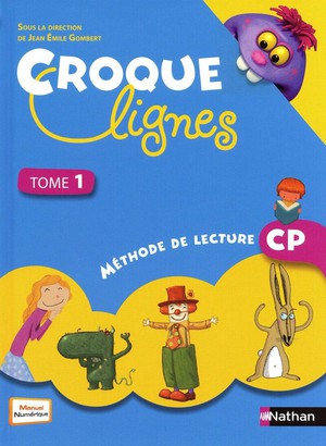 Croque Lignes : Lecture ; Cp ; Livre De L'eleve Tome 1 