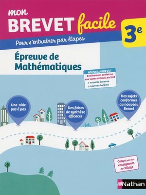 Mon Brevet Facile ; Epreuve De Mathematiques ; 3e (edition 2018) 