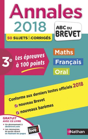 Abc Du Brevet ; Sujets & Corriges Tome 34 : Mathematiques ; Francais ; Oral ; 3e (edition 2018) 