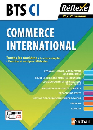 Reflexe Bts Tome 11 : Ci ; Commerce International ; Toutes Les Matieres ; 1re ; 2e Annees (edition 2017) 