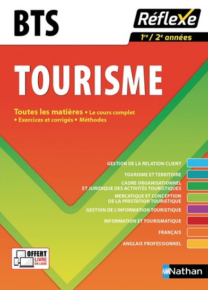 Reflexe Bts Tome 21 : Tourisme ; Toutes Les Matieres ; 1re ; 2e Annees (edition 2017) 