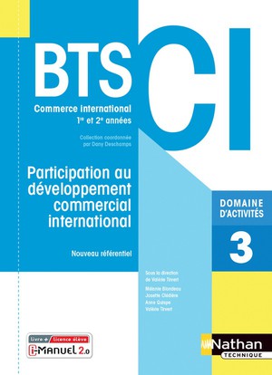 Domaine D'activites 3 : Participation Au Developpement Commercial International : Bts Ci 1re Et 2eme Annees (edition 2021) 