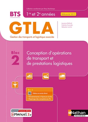 Bloc 2 : Conception D'operations De Transport Et De Prestations Logistiques : Bts Gtla 1re Et 2eme Annees (edition 2021) 