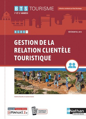 Bloc 1 : Gestion De La Relation Clientele Touristique : Bts Tourisme 1re Et 2eme Annees (edition 2021) 