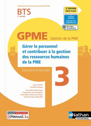 Domaines D'activites Gpme Tome 3 : Gerer Le Personnel Et Contribuer A La Grh De La Pme : Bts : 2e Annee : Livre + Licence Eleve (edition 2022) 