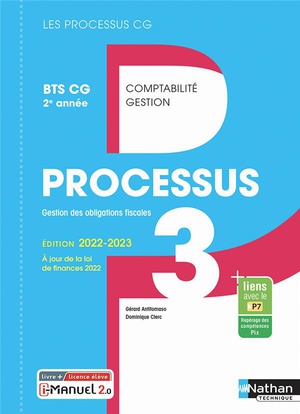 Les Processus 3 : Gestion Des Obligations Fiscales : Bts Cg : 2e Annee : Livre + Licence Eleve (edition 2022/2023) 