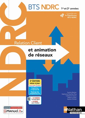 Bts Ndrc : Relation Client Et Animation De Reseaux : 1re/2e Annees : Livre + Licence Eleve (edition 2022) 