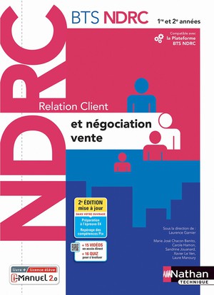 Bts Ndrc : Relation Client Et Negociation-vente : Bts Ndrc : 1re/2e Annees : Livre + Licence Eleve (edition 2022) 
