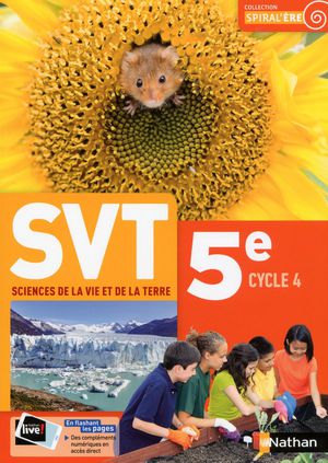 Spiral'ere : Sciences De La Vie Et De La Terre ; 5e ; Manuel De L'eleve (edition 2017) 