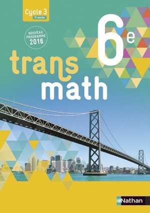 Transmath : 6eme ; Livre De L'eleve ; Grand Format (edition 2016) 