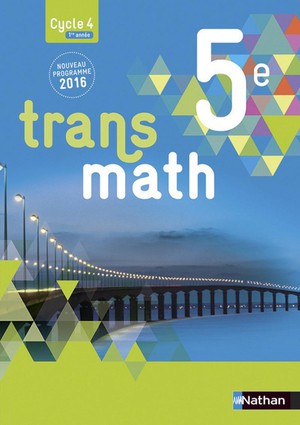 Transmath : 5eme ; Livre De L'eleve ; Grand Format (edition 2016) 