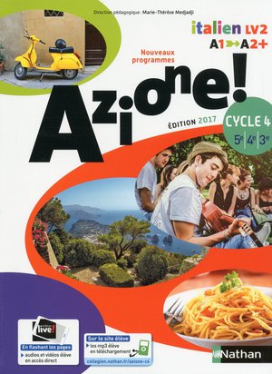 Azione : Italien ; Lv2 ; Cycle 4 ; Manuel De L'eleve (edition 2017) 