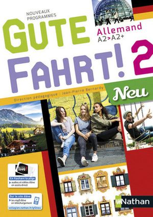 Gute Fahrt ! 2 Neu : Allemand ; A2/a2 + ; Manuel De L'eleve (edition 2017) 