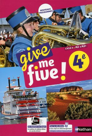 Give Me Five ! : Anglais ; 4e ; Manuel De L'eleve (edition 2017) 