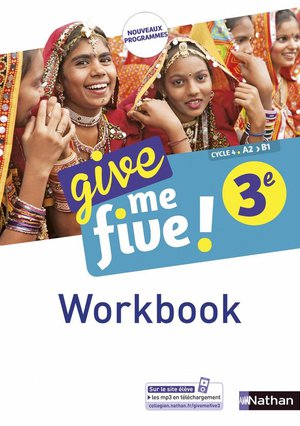 Give Me Five ! : Anglais ; 3e ; Workbook (edition 2017) 