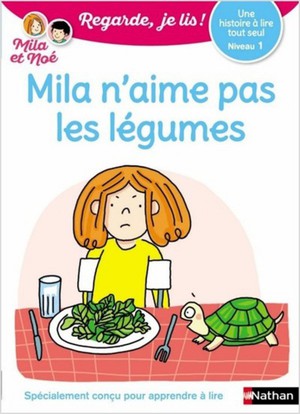 Regarde, Je Lis ! : Mila N'aime Pas Les Legumes ; Cp ; Niveau 1 
