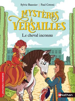 Mysteres A Versailles : Le Cheval Inconnu 