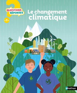 Questions Reponses 7+ : Le Changement Climatique 